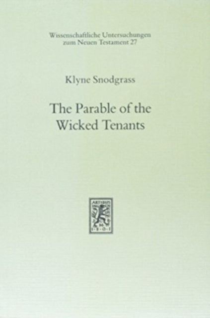 The Parable of the Wicked Tenants: An Inquiry
