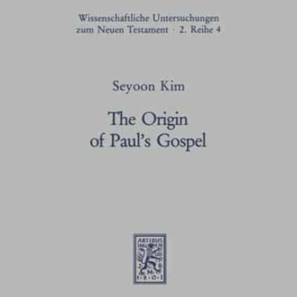 The Origin of Paul's Gospel