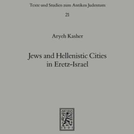 Jews and Hellenistic Cities in Eretz-Israel: