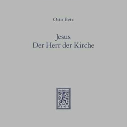 Jesus - Der Herr der Kirche: Aufsätze zur biblischen Theologie II