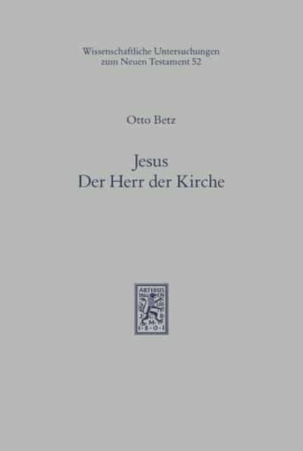 Jesus - Der Herr der Kirche: Aufsätze zur biblischen Theologie II