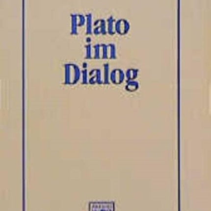 Gesammelte Werke: Band 7: Griechische Philosophie III: Plato im Dialog