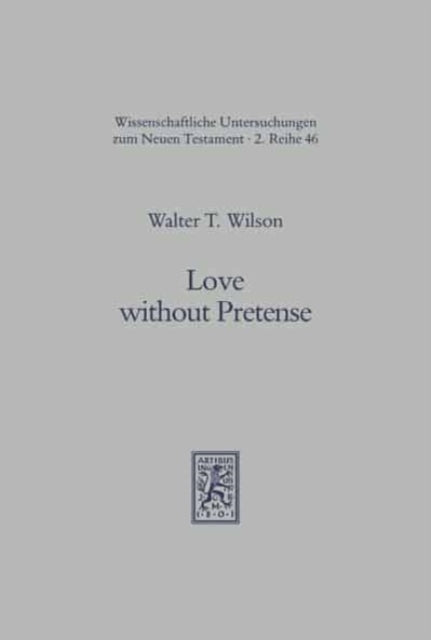 Love without Pretense: Romans 12.9-21 and Hellenistic-Jewish Wisdom Literature