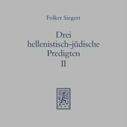 Drei hellenistisch-jüdische Predigten II: Ps.-Philon, "Über Jona", "Über Jona" (Fragment) und "Über Simson"