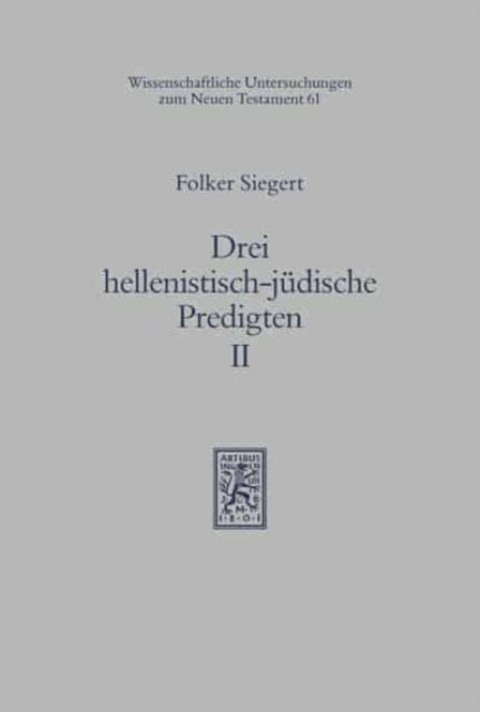 Drei hellenistisch-jüdische Predigten II: Ps.-Philon, "Über Jona", "Über Jona" (Fragment) und "Über Simson"