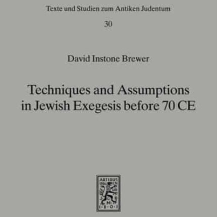 Techniques and Assumptions in Jewish Exegesis before 70 CE