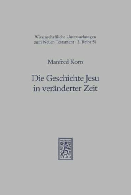 Die Geschichte Jesu in veränderter Zeit: Studien zur bleibenden Bedeutung Jesu im lukanischen Doppelwerk