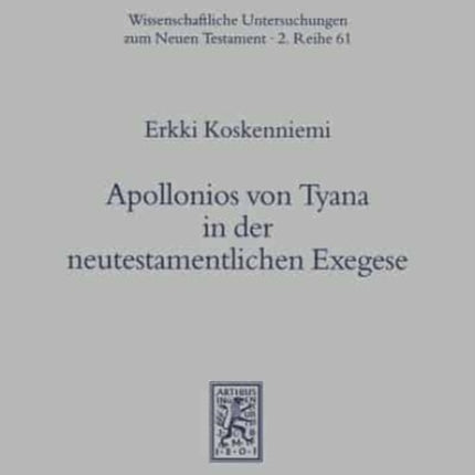 Apollonios von Tyana in der neutestamentlichen Exegese: Forschungsbericht und Weiterführung der Diskussion