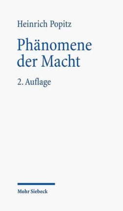 Phänomene der Macht: Autorität - Herrschaft - Gewalt - Technik