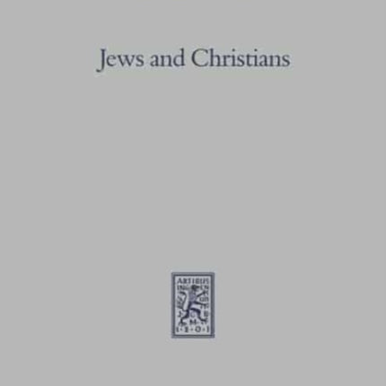 Jews and Christians: The Parting of the Ways A.D. 70 to 135