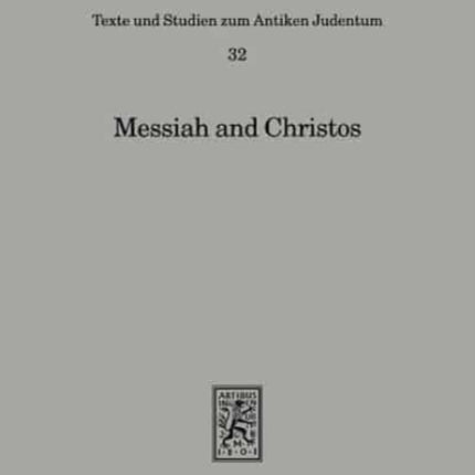 Messiah and Christos: Studies in the Jewish Origins of Christianity. Presented to David Flusser on the Occasion of His Seventy-Fifth Birthday