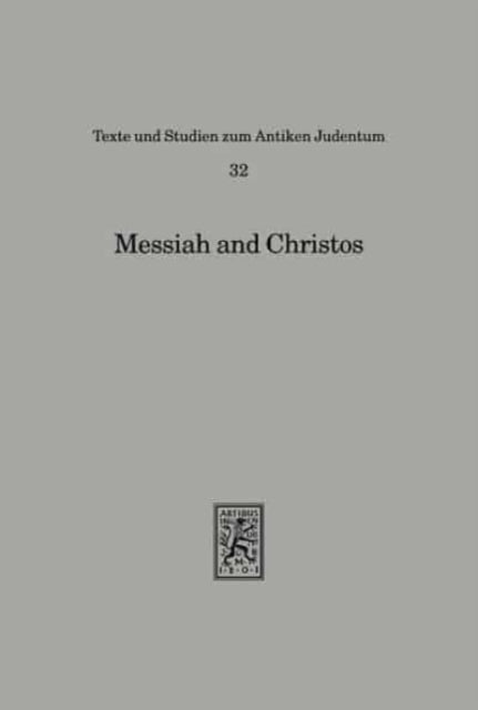 Messiah and Christos: Studies in the Jewish Origins of Christianity. Presented to David Flusser on the Occasion of His Seventy-Fifth Birthday