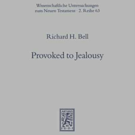 Provoked to Jealousy: The Origin and Purpose of the Jealousy Motif in Romans 9-11