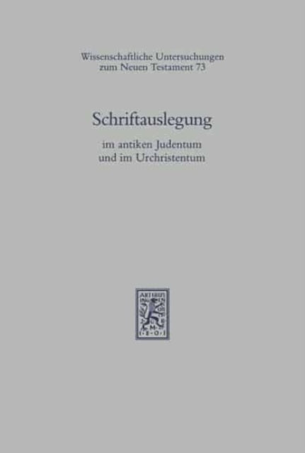 Schriftauslegung im antiken Judentum und im Urchristentum