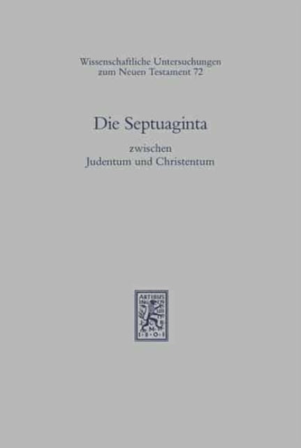 Die Septuaginta zwischen Judentum und Christentum