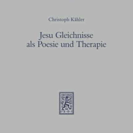 Jesu Gleichnisse als Poesie und Therapie