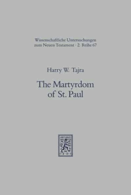 The Martyrdom of St. Paul: Historical and Judicial Context, Traditions, and Legends