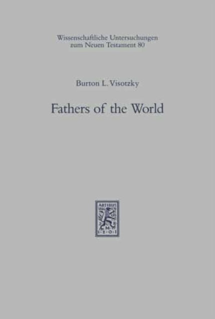 Fathers of the World: Essay in Rabbinic and Patristic Literatures