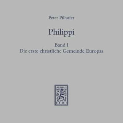 Philippi: Band 1: Die erste christliche Gemeinde Europas