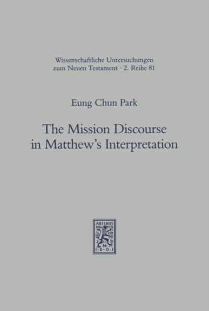 The Mission Discourse in Matthew's Interpretation