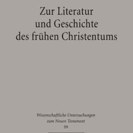 Zur Literatur und Geschichte des frühen Christentums: Gesammelte Aufsätze