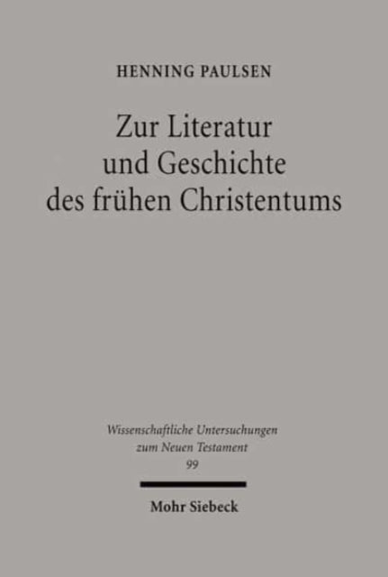 Zur Literatur und Geschichte des frühen Christentums: Gesammelte Aufsätze