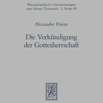 Die Verkündigung der Gottesherrschaft: Exegetische Studien zum lukanischen Verständnis