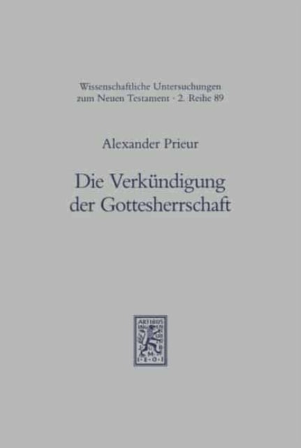 Die Verkündigung der Gottesherrschaft: Exegetische Studien zum lukanischen Verständnis