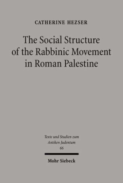 The Social Structure of the Rabbinic Movement in Roman Palestine