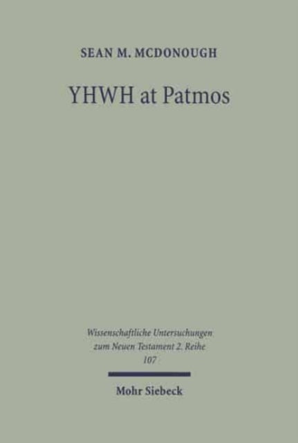 YHWH at Patmos: Rev. 1:4 in its Hellenistic and Early Jewish Setting