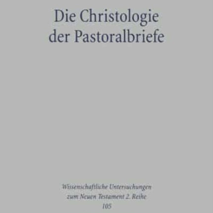 Die Christologie der Pastoralbriefe