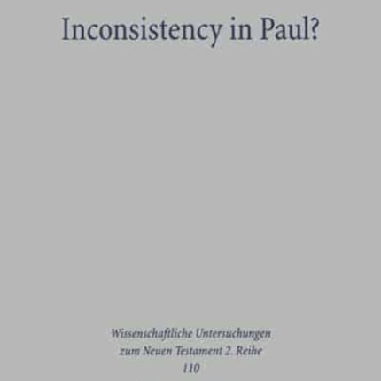 Inconsistency in Paul?: A Critique of the Work of Heikki Räisänen