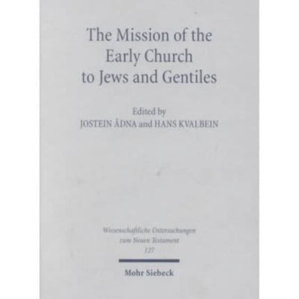 The Mission of the Early Church to Jews and Gentiles