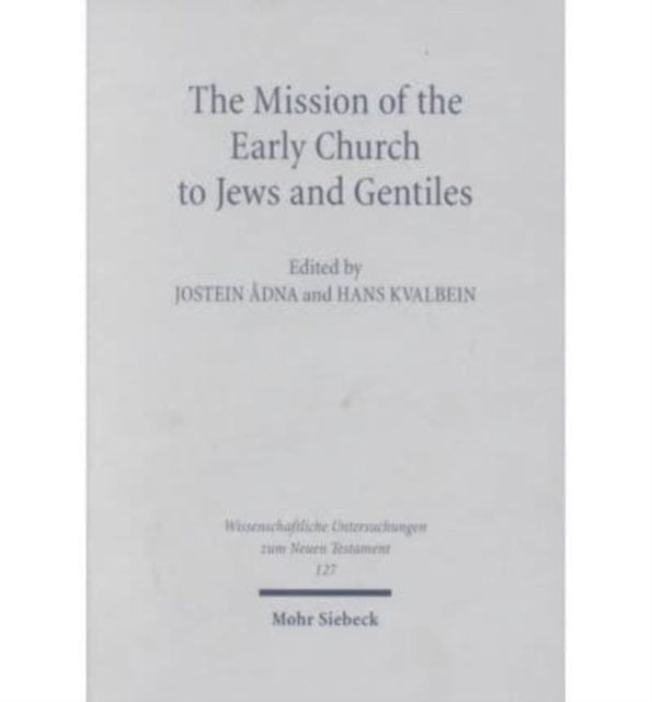 The Mission of the Early Church to Jews and Gentiles