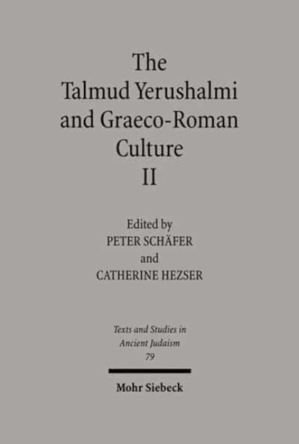 The Talmud Yerushalmi and Graeco-Roman Culture II