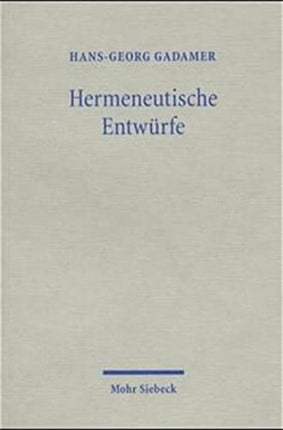 Hermeneutische Entwürfe: Vorträge und Aufsätze