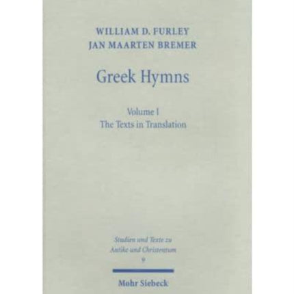 Greek Hymns: Band 1: A Selection of Greek religious poetry from the Archaic to the Hellenistic period