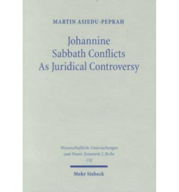 Johannine Sabbath Conflicts as Juridical Controversy