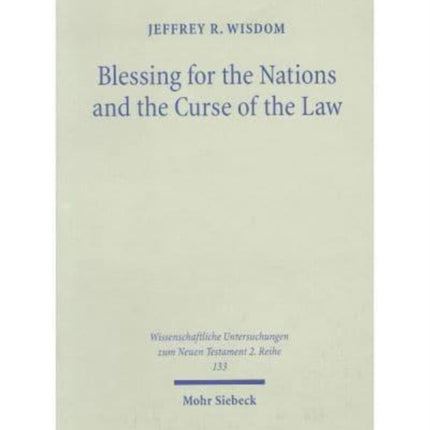 Blessing for the Nations and the Curse of the Law: Paul's Citation of Genesis and Deuteronomy in Galatians 3,8-10