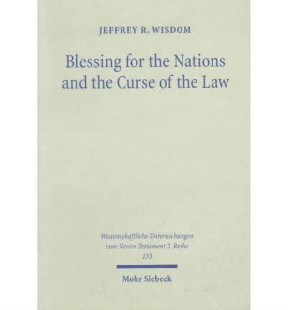 Blessing for the Nations and the Curse of the Law: Paul's Citation of Genesis and Deuteronomy in Galatians 3,8-10