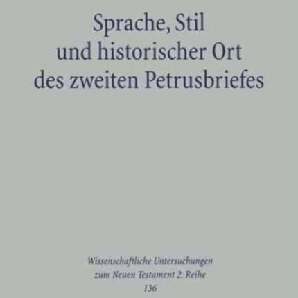 Sprache, Stil und historischer Ort des zweiten Petrusbriefes