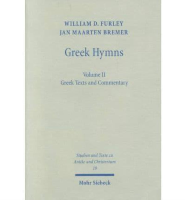 Greek Hymns: Band 2: A Selection of Greek religious poetry from the Archaic to the Hellenistic period