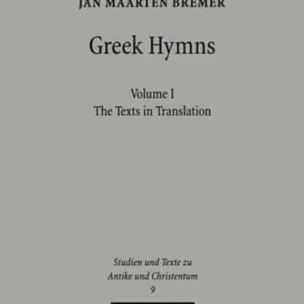 Greek Hymns: Band 1: A Selection of Greek religious poetry from the Archaic to the Hellenistic period