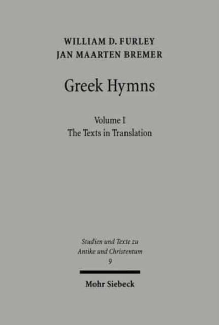 Greek Hymns: Band 1: A Selection of Greek religious poetry from the Archaic to the Hellenistic period