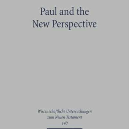 Paul and the New Perspective: Second Thoughts on the Origin of Paul's Gospel