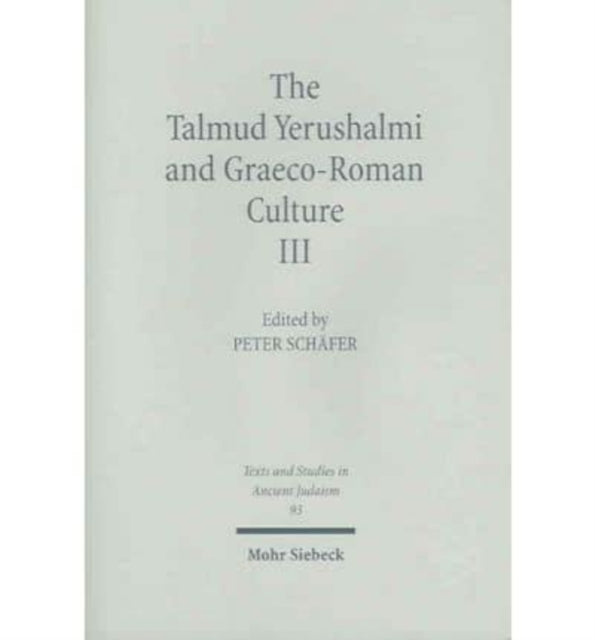 The Talmud Yerushalmi and Graeco-Roman Culture III