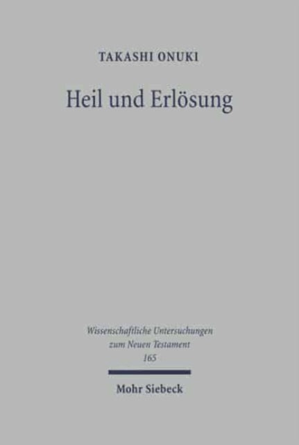 Heil und Erlösung: Studien zum Neuen Testament und zur Gnosis