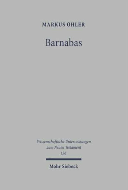 Barnabas: Die historische Person und ihre Rezeption in der Apostelgeschichte