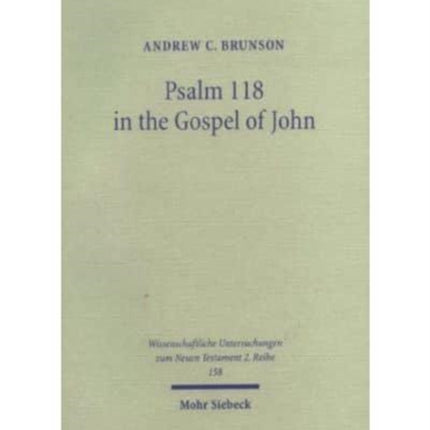 Psalm 118 in the Gospel of John: An Intertextual Study on the New Exodus Pattern in the Theology of John