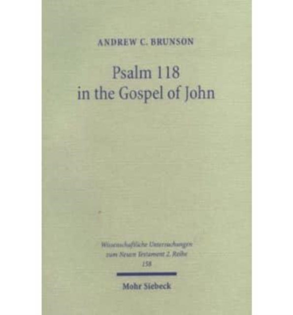 Psalm 118 in the Gospel of John: An Intertextual Study on the New Exodus Pattern in the Theology of John